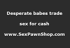 Cash strapped lesbians do sex on camera for pay at pawn shop